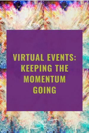 Virtual Events: Keeping the Momentum Going